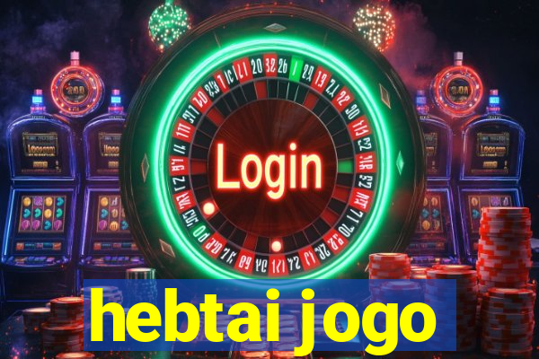 hebtai jogo